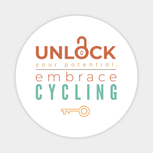 UNLOCK YOUR POTENTIAL, EMBRACE CYCLING | Minimal Text Aesthetic Streetwear Unisex Design for Fitness/Athletes/Cyclists | Shirt, Hoodie, Coffee Mug, Mug, Apparel, Sticker, Gift, Pins, Totes, Magnets, Pillows Magnet